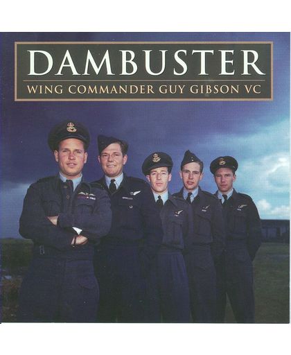 Dambuster Wing Commander Guy Gibson