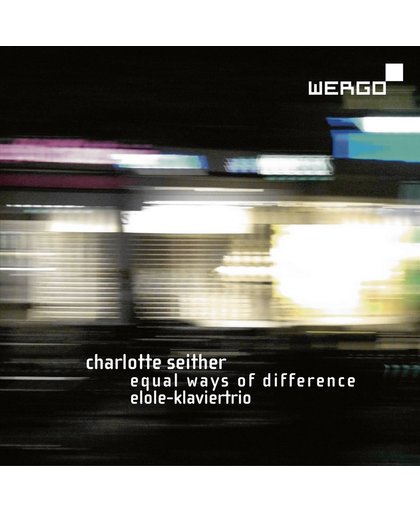 Charlotte Seither: Equal Ways of Difference