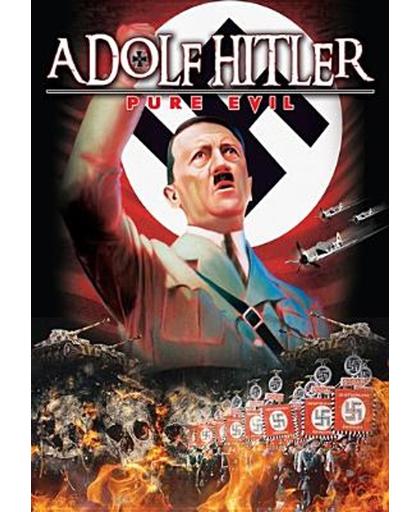 Adolf Hitler; Pure Evil