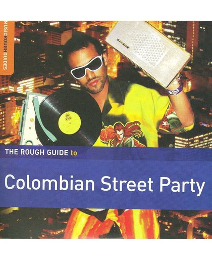 Rough Guide To  Colombian Street Party