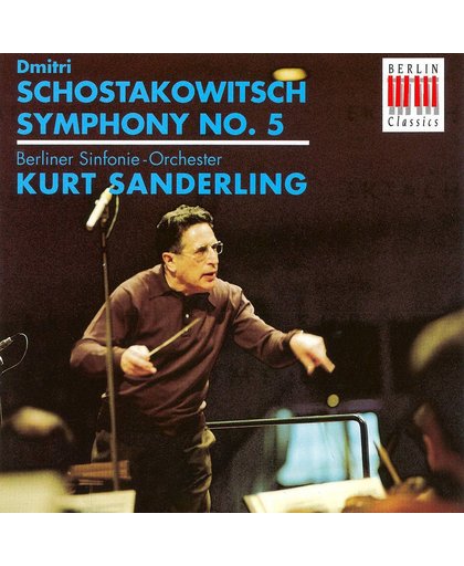 Shostakovich: Symphony no 5 / Sanderling, Berlin Symphony