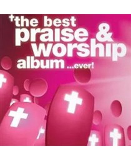 Best Praise and Worship Album Ever!