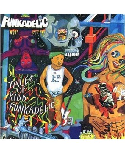 Tales Of The Kidd Funkadelic