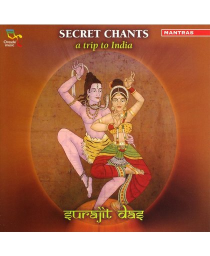 Secret Chants. A Trip To India