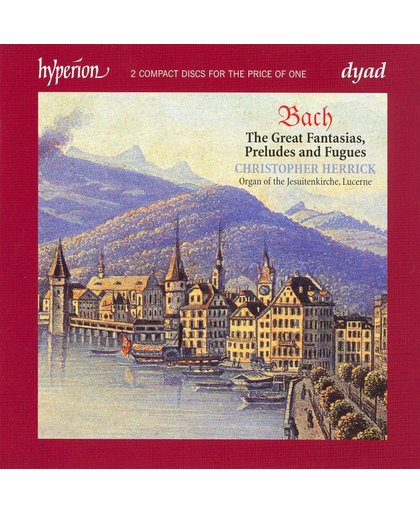 Bach, Js.: The Great Fantasias, Preludes And Fugue