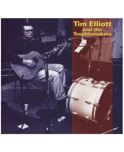Tim Elliot And The Troubl