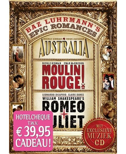 Romeo + Juliet & Moulin Rouge! & Australia