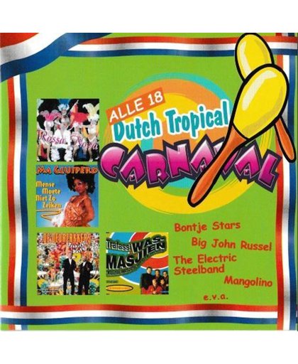 Alle 18 dutch tropical carnaval (Feest CD)