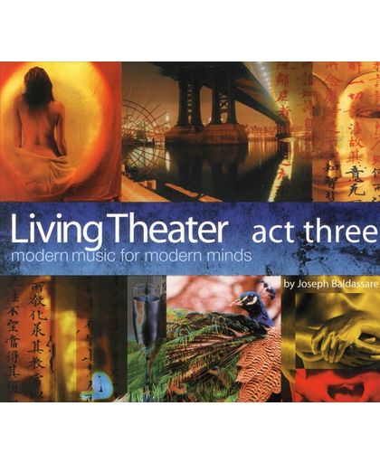 Living Theater - Act Three - Modern Music for Modern Minds