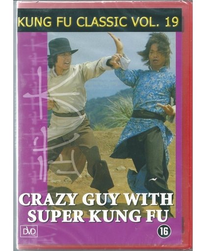 Kung Fu Classic Vol. 19 - Crazy Guy with Super Kung Fu