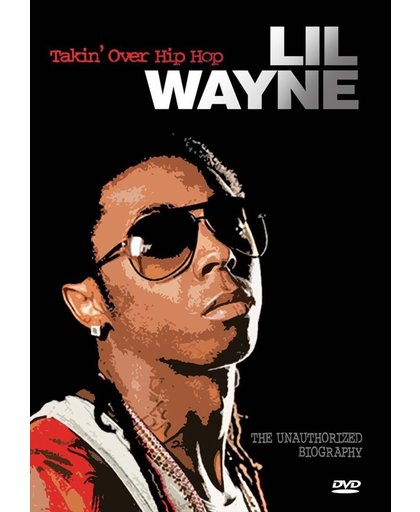 Lil Wayne-Takin Over Hiphop Unauthorized
