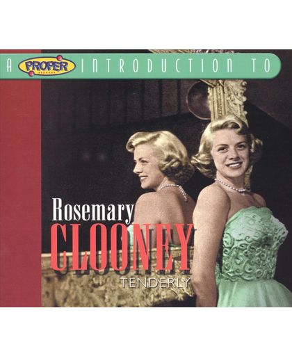 A Proper Introduction to Rosemary Clooney: Tenderly