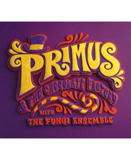 Primus & The Chocolate Factory With