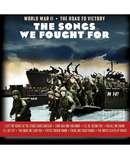 Songs We Fought For: World War Ii the Road To Victory