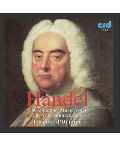 Handel: Chamber Music Vol 4 - Trio Sonatas, Op 5