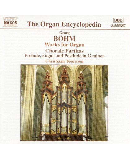 The Organ Encyclopedia - B¿hm: Works for Organ Vol 1 / Teeuwsen