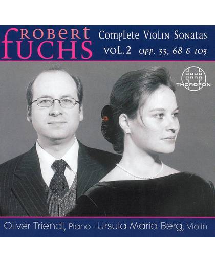 Robert Fuchs: Complete Violin Sonatas