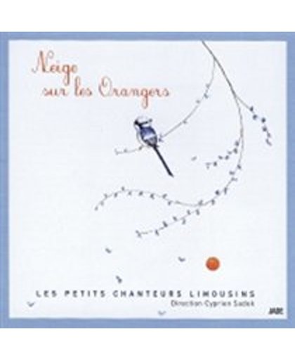 Les Petits Chanteurs Limousins - Neige Sur Les Orangers