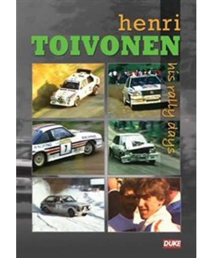 Henri Toivonen - His Rally Days - Henri Toivonen - His Rally Days