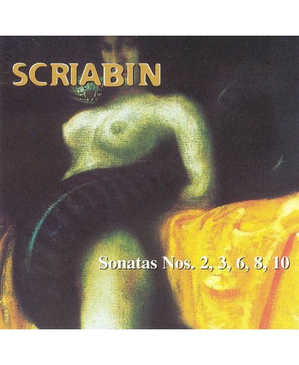 Scriabin: Sonata Nos. 2, 3, 6, 8, 10