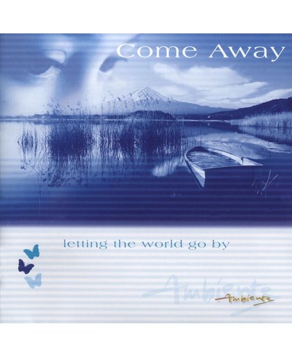 Ambiente: Come Away