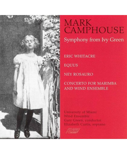 Mark Camphouse: Symphony from Ivy Green