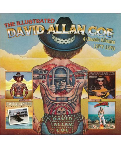 The Illustrated David Allan Coe: 4 Classic Albums 1977-1979
