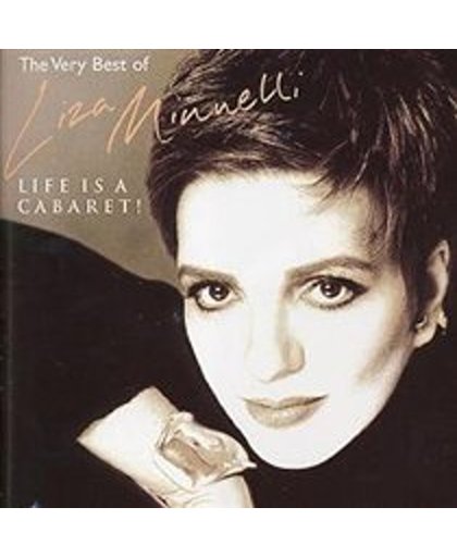 Life Is A Cabaret!: The Very Best Of Liza Minnelli