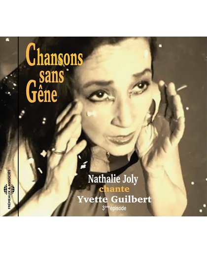 Chansons Sans Gene (Chante Yvette Guilbert)