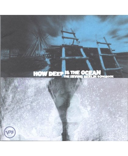 How Deep Is The Ocean?: The Irving Berlin Songbook
