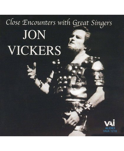 Close Encounters with Great Singers: Jon Vickers