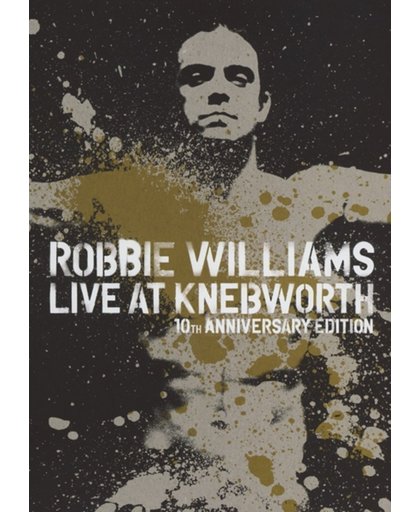 Robbie Williams - Live At Knebworth: 10th Anniversary Edition