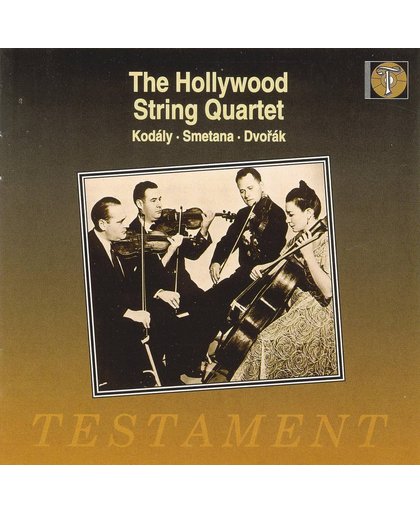 The Hollywood String Quartet - Kodaly, Smetana, Dvorak