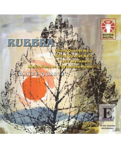 Rubbra: String Quartets nos 2 & 4 etc / Dante Quartet