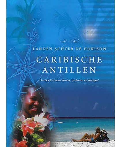 Caribische Antillen - Landen Achter De Horizon