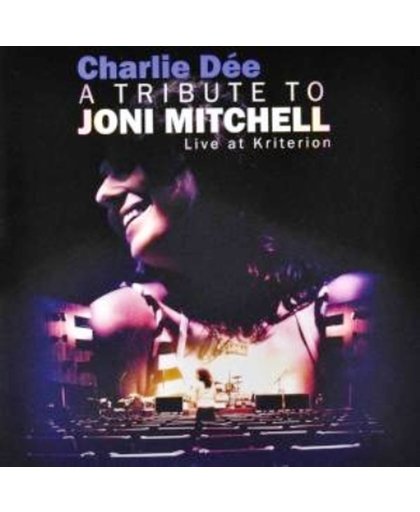 Charlie Dee - A Tribute To Joni Mitchell