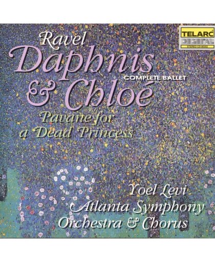 Ravel: Daphnis & Chloe, Pavane for a Dead Princess / Levi
