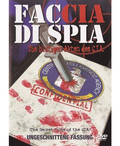 Faccia di Spia - The Secret Files of the CIA