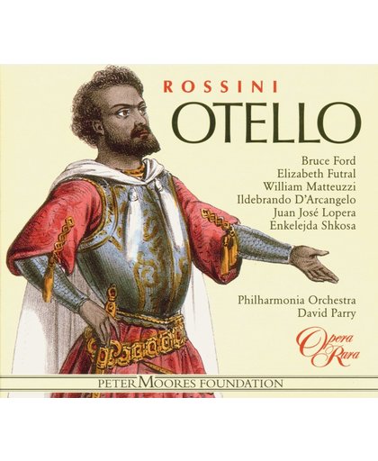 Rossini: Otello / Parry, Ford, Futral, Philharmonia Orchestra