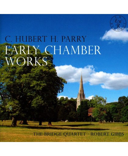 C. Hubert H. Parry: Early Chamber Works