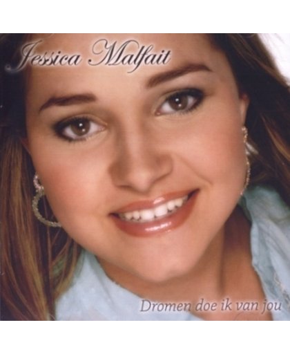 Jessica Malfait - Dromen Doe Ik Van Jou