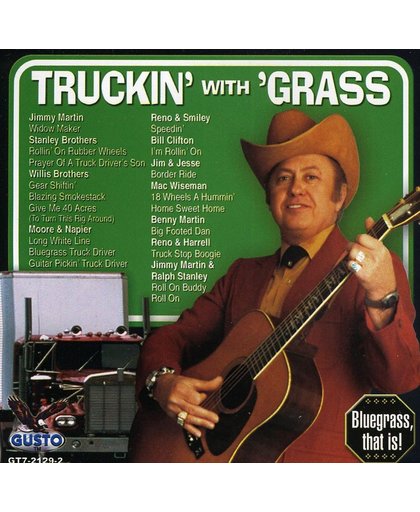 Truckin with Grass