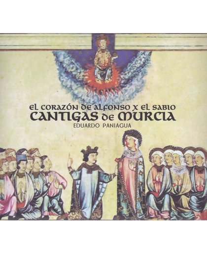 El Corazon De Alfonso X El Sabio Cantigas De Murcia