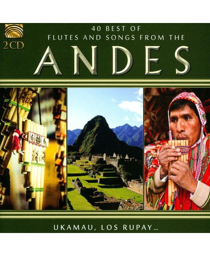 40 Best Of Flutes And Songs From The Andes