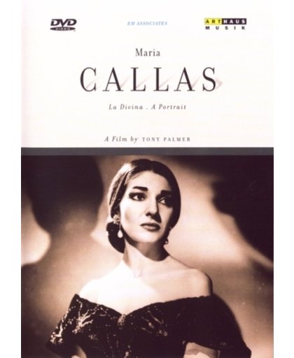 Maria Callas - La Divina/A Portrait