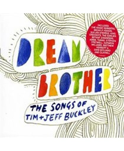 Dream Brother The Songs Of Tim & Je