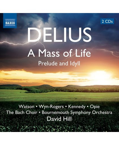 Delius: A Mass Of Life