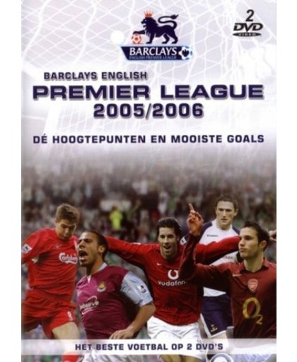 'Premier League 2005/2006 - dé hoogtepunten en mooiste goals (2DVD)