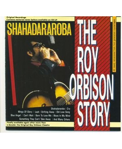 The Roy Orbison Story: Shahadararoba