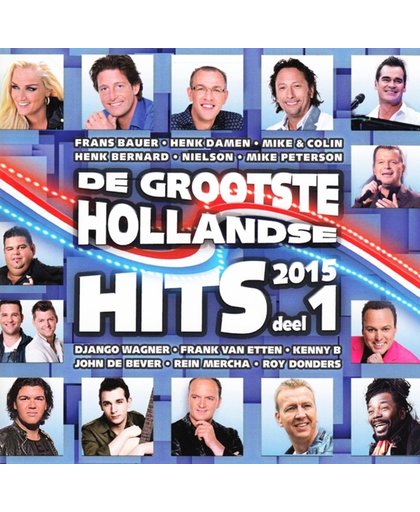 Grootste Hollandse Hits 2015 Deel 1